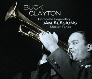 Clayton, Buck W. Humphrey Lyttelton & His Band – Complete Legendary Jam Sessions - Master Takes
