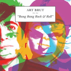 Art Brut – Bang Bang Rock and Roll