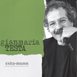 Testa, Gianmaria – Extra Muros