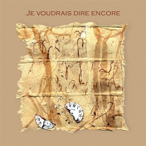 Cuniot, Denis – Je Voudrais Dire Encore