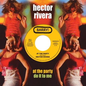 Rivera, Hector – At the Party / Do It To Me