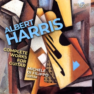 Filippo, Michele Di – Albert Harris: Complete Works For Guitar