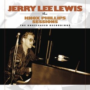 Lewis, Jerry Lee – Knox Philips Sessions