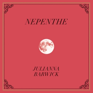 Barwick, Julianna – Nepenthe
