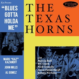 Texas Horns – Blues Gotta Holda Me