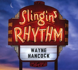 Hancock, Wayne – Slingin' Rhythm