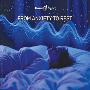 V/A – From Anxiety To Rest With Hemi-Sync