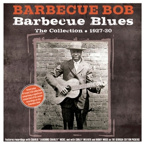 Barbecue Bob – Barbecue Blues -the Collection 1927-30