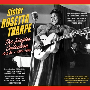 Tharpe, Sister Rosetta – The Singles Collection As & Bs 1939-1950