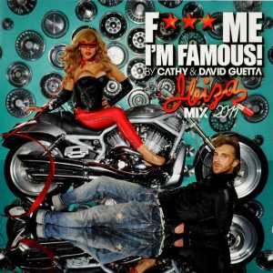 David Guetta – Fuck Me I'm Famous - Mix 2011