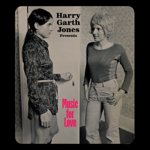 Uneback, Mattias – Harry Garth Jones - Presents Music For Love