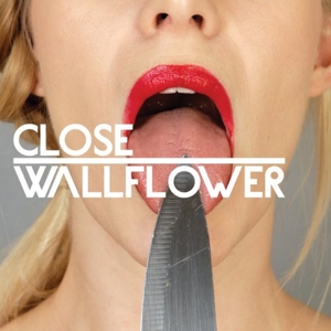 Close – Wallflower