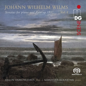 Dabringhaus, Helen – Johann Wilhelm Wilms: Sonatas For Piano and Flute Op. 15