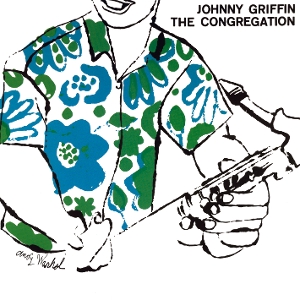 Griffin, Johnny – The Congregation