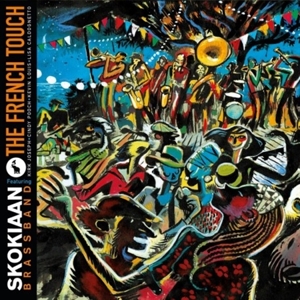 Skokiaan Brass Band – The French Touch