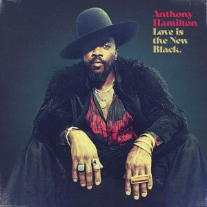 Hamilton, Anthony – Love is the New Black