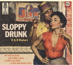 V/A – Sloppy Drunk-R&B Rockers- 90 Years Prohibitio