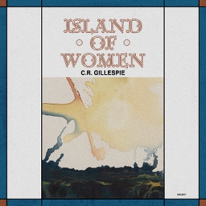 Gillespie, C.R. – Island of Women