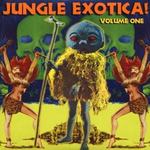 V/A – Jungle Exotica Vol.1