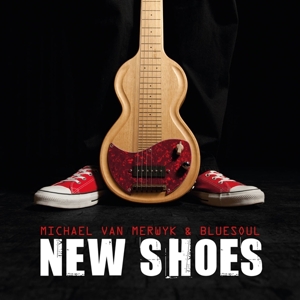 Van Merwyk, Michael & Bluesoul – New Shoes