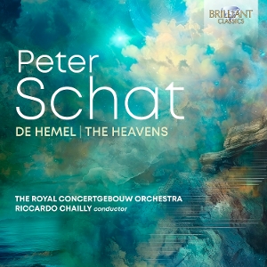 Chailly, Riccardo & Royal Concertgebouw Orchestra – Peter Schat: De Hemel / the Heavens
