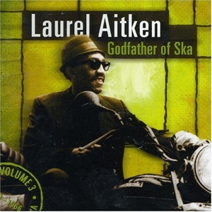 Aitken, Laurel – Godfather of Ska
