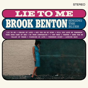 Benton, Brook – Lie To Me: Brook Benton Singing the Blues