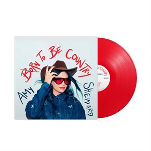 Sheppard, Amy – Born To Be Country