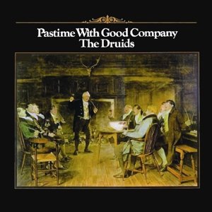 Druids – Pastime With Good Company