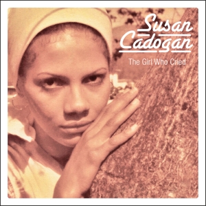 Cadogan, Susan – Girl Who Cried, the + Chemistry of Live