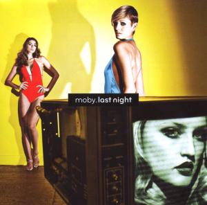 Moby – Last Night