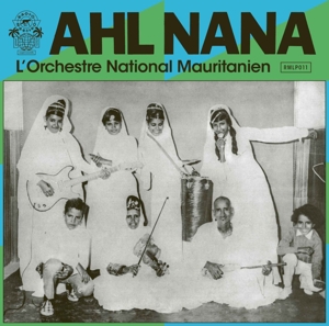 Ahl Nana – L'orchestre National Mauritanien