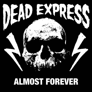 Dead Express – Almost Forever