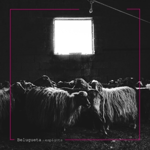 Belugueta – Belugueta - Espigots