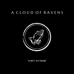 A Cloud of Ravens – Lost Hymns