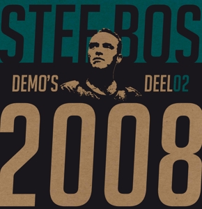 Bos, Stef – Demo's 02 (2008)