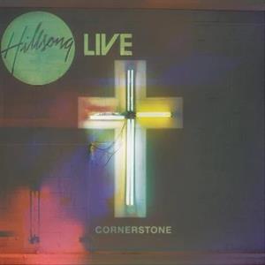 Hillsong – Cornerstone