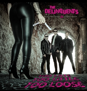Delinquents – Too Late, Too Little Too Lose