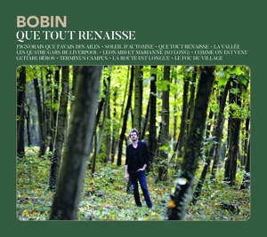 Bobin, Frederic – Que Tout Renaisse