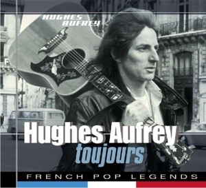 Aufray, Hughes – Toujours