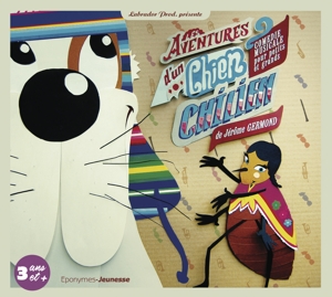 Germond, Jerome – Aventures D'un Chien Chilien (Les)