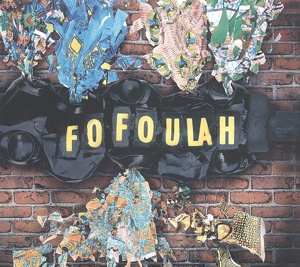 Fofoulah – Fofoulah