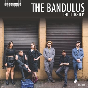 Bandulus – Tell It Like It is