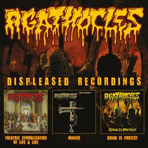 Agathocles – Displeased Recordings