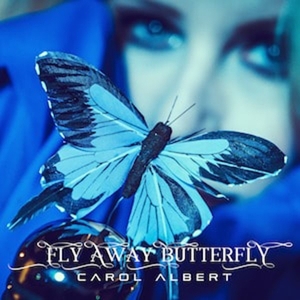 Albert, Carol – Fly Away Butterfly