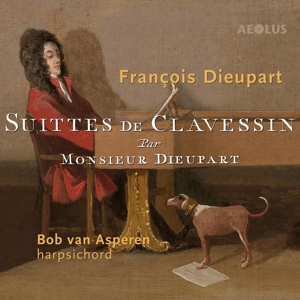 Asperen, Van – Francois Dieupart: Suittes De Clavessin: Complete Suites For Harpsichord