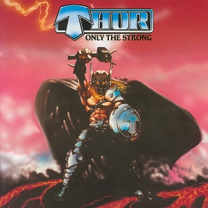 Thor – Only the Strong