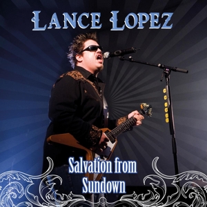 Lopez, Lance – Salvation From Sundown