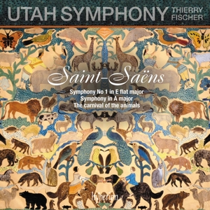 Utah Symphony & Thierry Fischer – Saint-Saens: Symphony No.1/Symphony In a Major/Carnaval of the Animals