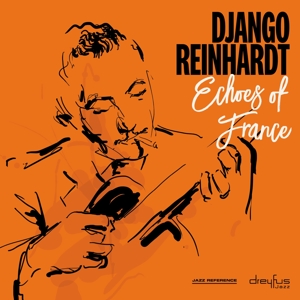 Reinhardt, Django – Echoes of France